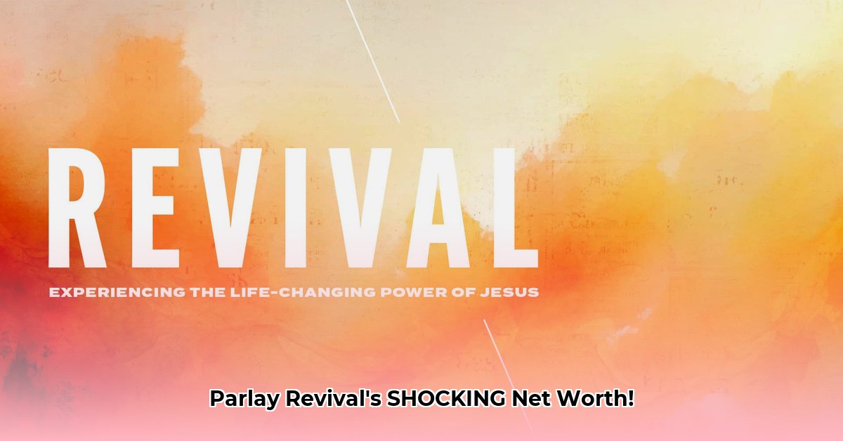 parlay-revival-net-worth